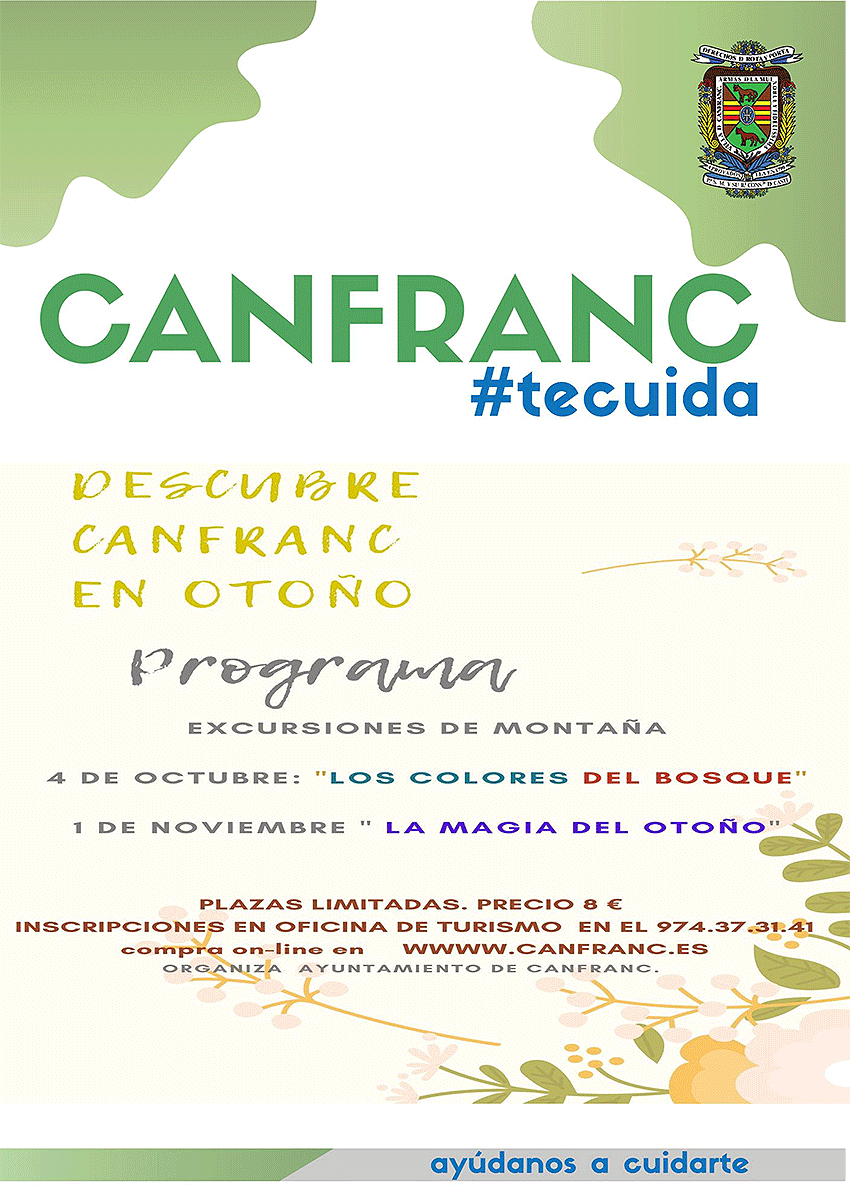 Programa de excursiones de montaña: 4 de octubre: Los colores del boques 1 de noviembre: La magia del otoño Plazas limitadas. Precio 8 € .  Inscripciones en Oficina de Turismo 974 37 31 41 y VENTA DE TICKETS ONLINE Organiza: Ayuntamiento de Canfranc 