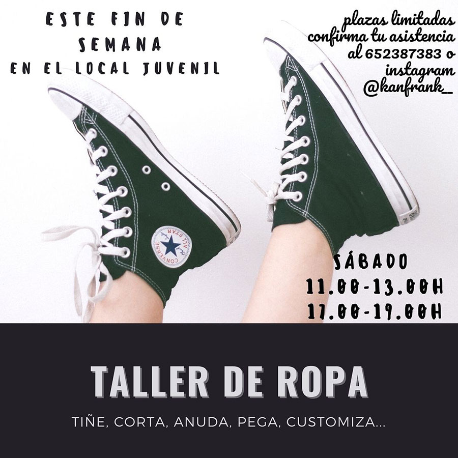 Sábado 10 de octubre 11-13h y de 17-19h Local Juvenil  Taller de ropa  Confirma tu asistencia en 652 387 383 o instagram @kanfrank