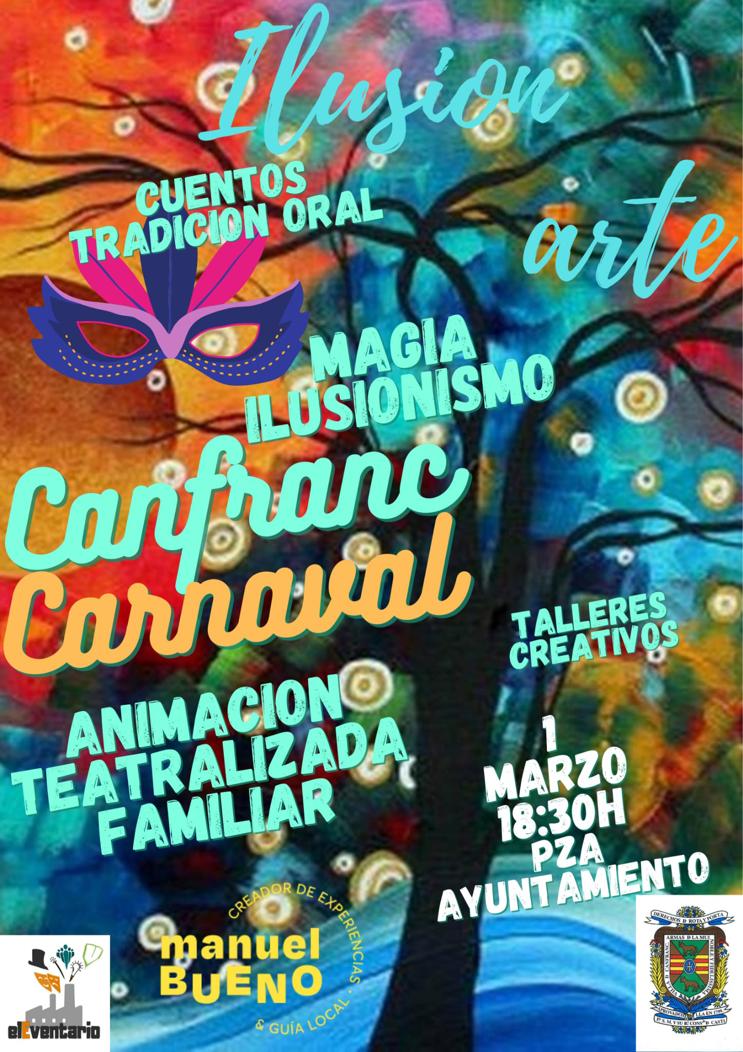 También Carnaval infantil a las 18:30 h Pza. del Ayuntamiento      Cuentos de tradición oral, magia e ilusionismo, animación familiar teatralizada y talleres creativos.