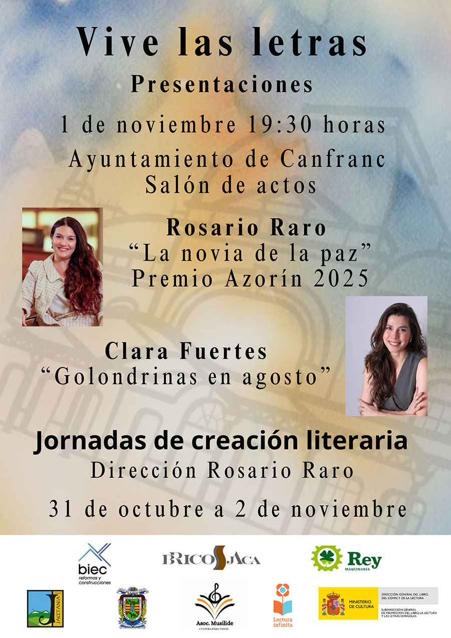 En Canfranc Estación, el 1 de noviembre a las 19h30 en el Salón de Actos presentación del Premio Azorín 2025 " La novia de la paz " de Rosario Raro y  "Golondrinas en agosto" de Clara Fuertes.