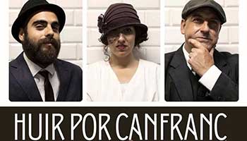 Huir por Canfranc (Visita teatralizada nocturna)