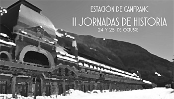 II Jornadas de Historia - Estacin de Canfranc